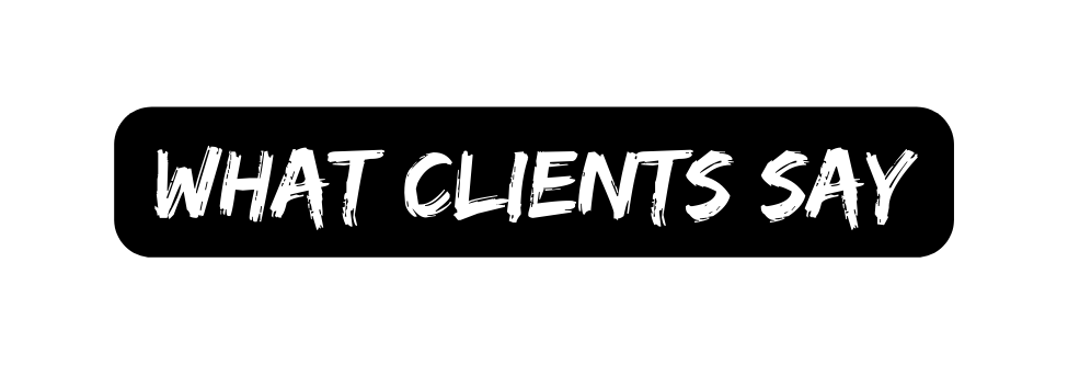 What Clients say