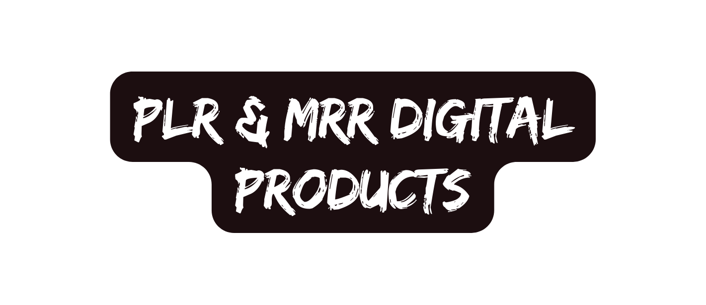 PLR MRR DIGITAL PRODUCTS